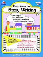 First Steps to Story Writing (Write It Writing Series) 1557992886 Book Cover