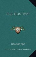 True Bills 1286717345 Book Cover