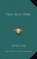 True Bills 1286717345 Book Cover