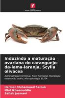 Induzindo a maturação ovariana do caranguejo-da-lama-laranja, Scylla olivacea (Portuguese Edition) 6200820198 Book Cover