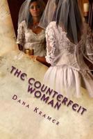 The Counterfeit Woman 0692284230 Book Cover