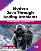 Modern Java Through Coding Problems: Master object-oriented programming through real-world applications (English Edition) 9378543804 Book Cover