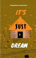 It's Just A Dream 0620902760 Book Cover