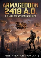 Armageddon 2419 A.D.: by Philip Francis Nowlan B0GXY5354K Book Cover