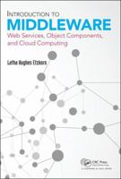 Introduction to Middleware: Web Services, Object Components, and Cloud Computing 1498754074 Book Cover