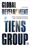 Global Development of Tiens Group: Swap, transcendence and Chinese success 1911687026 Book Cover