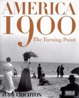 America 1900: The Turning Point 0805053654 Book Cover