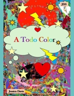 A todo color (Spanish Edition) B0DNWSJ3CL Book Cover