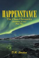 Happenstance: The Claus Chronicles 1480875570 Book Cover