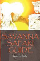 Savanna Safari Guide 1920411119 Book Cover