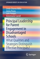 Principal Leadership for Parent Engagement in Disadvantaged Schools: What Qualities and Strategies Distinguish Effective Principals? 9811612633 Book Cover