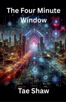 The Four Minute Window B0GZ1GFPPD Book Cover