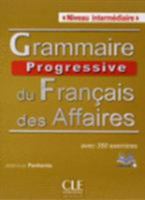 Grammaire progressive du francais des affaires avec 350 exercises - niveau intermediaire 2090381582 Book Cover