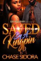 Saved by a Kingpin 1539091465 Book Cover
