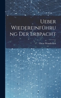 Ueber Wiedereinf�hrung Der Erbpacht 0274469219 Book Cover