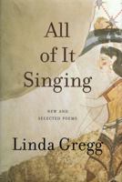 All of It Singing: New and Selected Poems 155597578X Book Cover