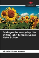 Dialogue in everyday life at the John Simoes Lopes Neto School 6208079624 Book Cover