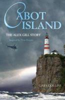 Cabot Island: The Alex Gill Story 1897317034 Book Cover