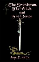 The Swordsman, the Witch, and the Demon 0759690278 Book Cover