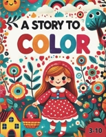 A Story To Color: Versão adaptada da "Capuchinho Vermelho" (Portuguese Edition) B0DWKMF8SP Book Cover