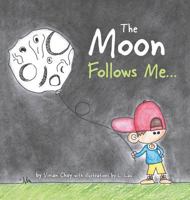 The Moon Follows Me... 1525506862 Book Cover