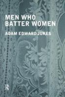 Men Who Batter Women 041504099X Book Cover