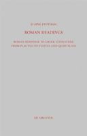 Roman Readings: Roman Response to Greek Literature from Plautus to Statius and Quintilian 3110229331 Book Cover