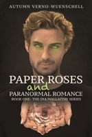 Paper Roses and Paranormal Romance B0H4H3YX23 Book Cover