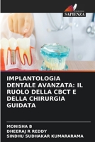 Implantologia Dentale Avanzata: Il Ruolo Della Cbct E Della Chirurgia Guidata (Italian Edition) 6630221060 Book Cover