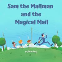 Sam the Mailman and the Magical Mail 1737434458 Book Cover