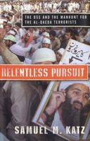 Relentless Pursuit: The DSS and the Manhunt for the Al-Qaeda Terrorists 0765309106 Book Cover