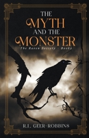 The Myth and the Monster (The Raven Society) B0CJXC27GV Book Cover