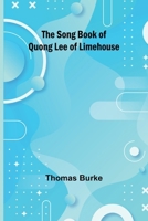 The Song Book Of Quong Lee Of Limehouse 1523897791 Book Cover