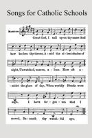 Songs for Catholic Schools 1544262213 Book Cover