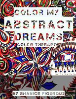 color my ABSTRACT DREAMS: abstract Colors (DREAMSTATE ART) (Volume 1) 1974487040 Book Cover