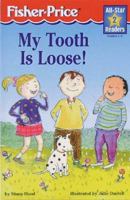 My Tooth Is Loose (All-Star Readers: Level 2) 1575843102 Book Cover