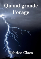 Quand gronde l'orage (French Edition) B0FN3TGBVK Book Cover