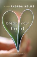 Break Your Heart 1617731226 Book Cover