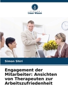 Engagement der Mitarbeiter: Ansichten von Therapeuten zur Arbeitszufriedenheit (German Edition) 6208887666 Book Cover