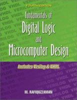 Fundamentals of Digital Logic and Microcomputer Design, 5th Edition 0966498011 Book Cover