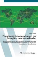 Forschungskooperationen im Europäischen Kartellrecht 3639441842 Book Cover