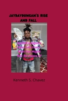 JayDaYoungan's Rise and fall: JayDaYoungan's Real-life story that you might not be aware of B0B7QGX5F7 Book Cover