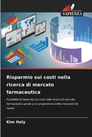 Risparmio sui costi nella ricerca di mercato farmaceutica (Italian Edition) 620978500X Book Cover