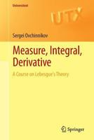 Measure, Integral, Derivative: A Course on Lebesgue's Theory 1461471958 Book Cover