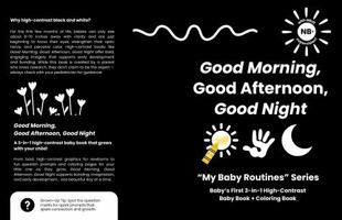 Good Morning, Good Afternoon, Good Night: Baby’s First 3-in-1 High-Contrast Baby Book + Coloring Book (My Baby Routines) B0FJFYXJWT Book Cover