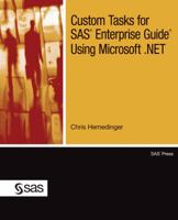 Custom Tasks for SAS Enterprise Guide Using Microsoft .Net 1607646781 Book Cover