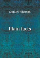 Plain Facts 5518751362 Book Cover
