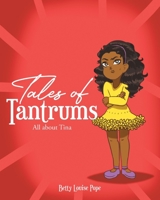 Tales of Tantrums: All about Tina 1639612106 Book Cover