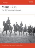 Mons 1914: The BEF's Tactical Triumph (Campaign) 1855325519 Book Cover