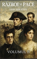 Razboi ?i pace: Volumul 2 (Romanian Edition) B0GL4XM3FY Book Cover